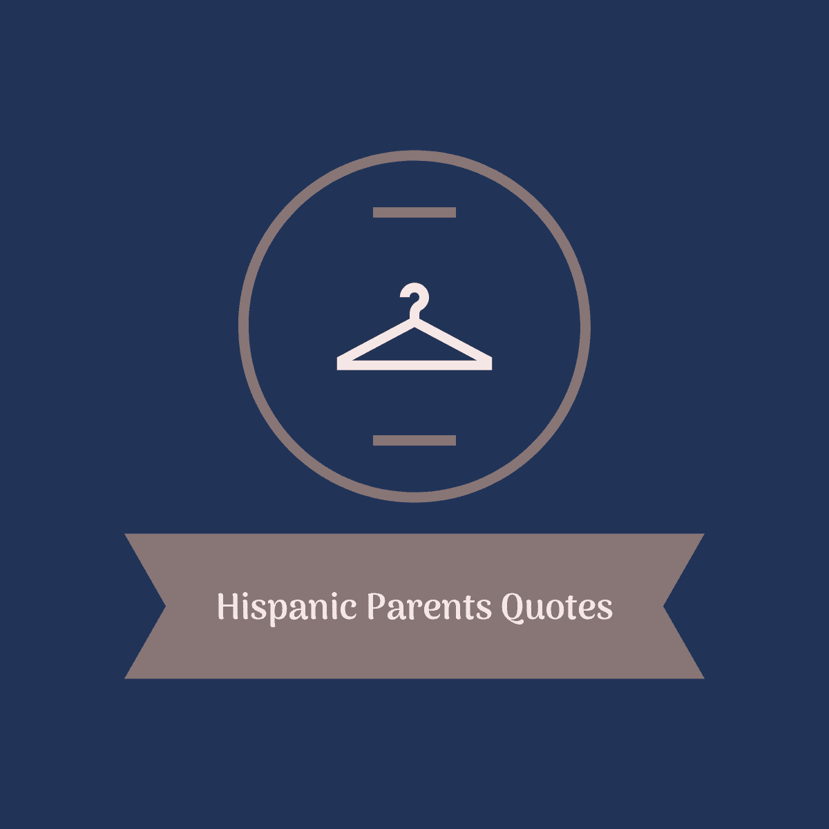 HispanicParentsQuotes